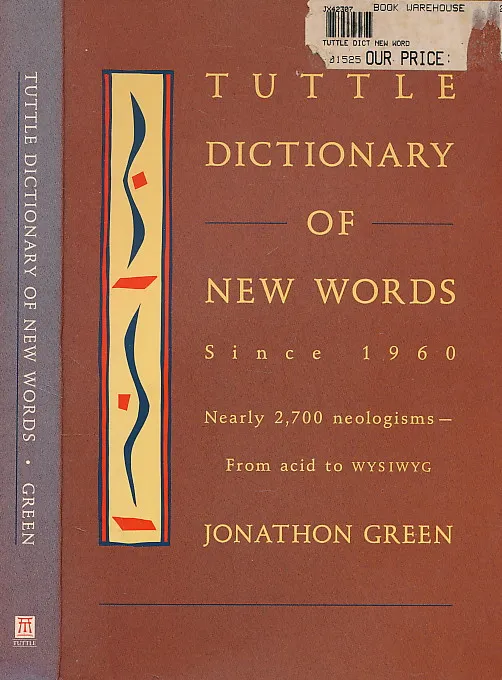 Tuttle Dictionary of New Words: Since 1960
