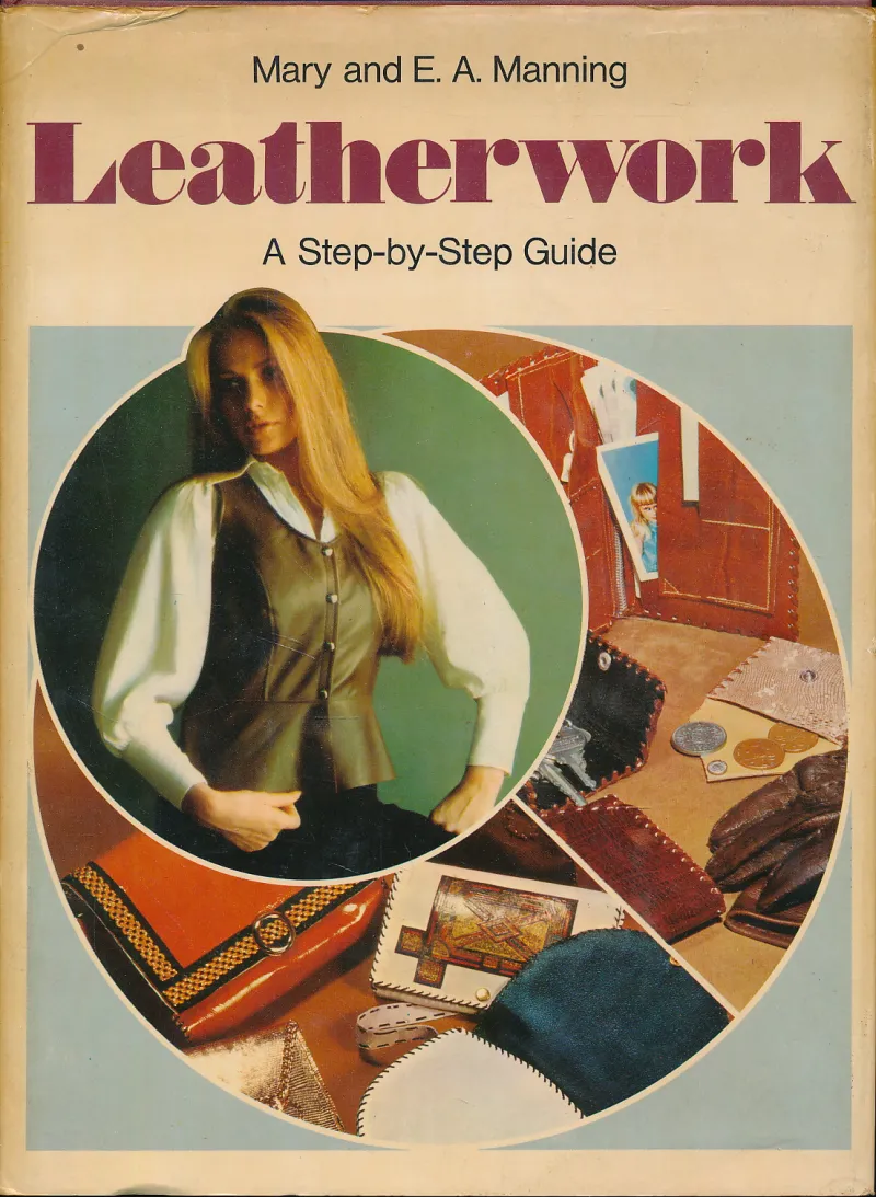 Leatherwork : A Step-by-Step Guide