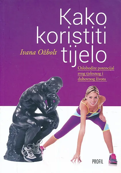 Kako koristiti tijelo