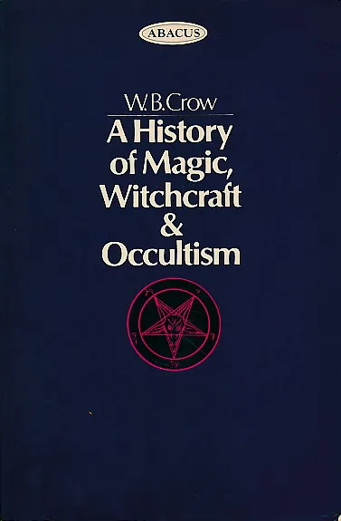 A History of Magic, Witchcraft and Occultism