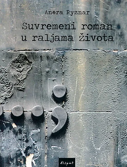Suvremeni roman u raljama života: studija o interdiskurzivnosti