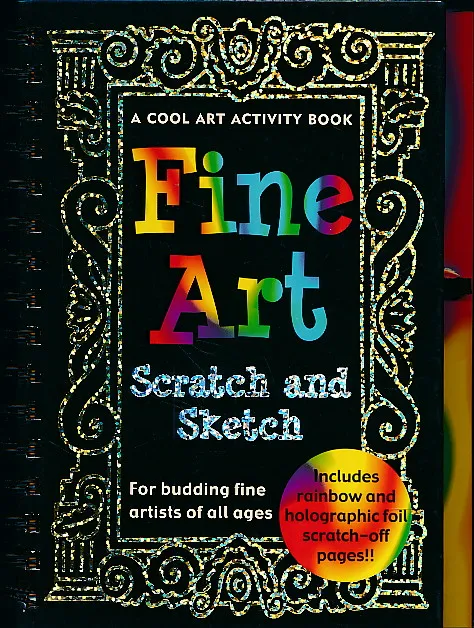 Fine Art Scratch and Sketch: A Cool Art Activity Book for Budding Fine Artists of All Ages