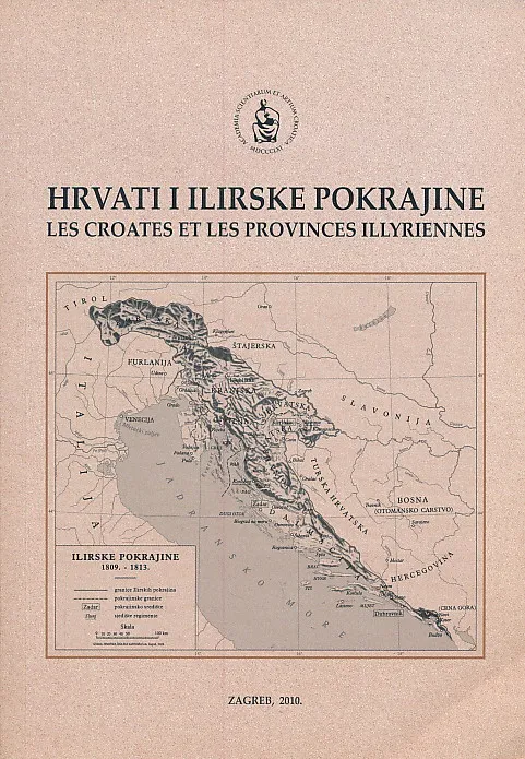 Hrvati i Ilirske pokrajine  (1809.-1813.)= Les Croates et les Provinces Illyriennes