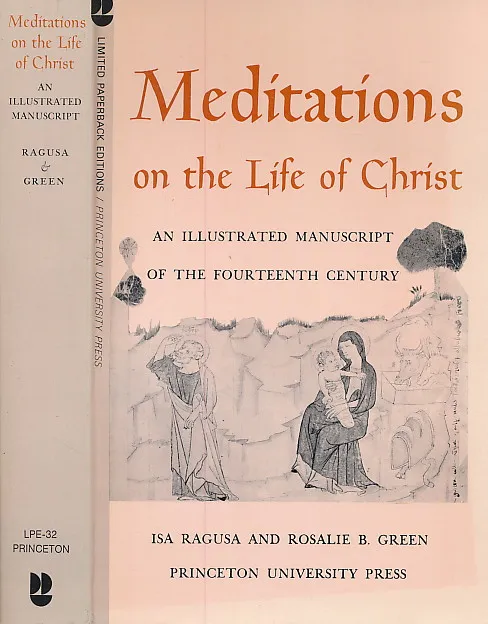 Meditations on the Life of Christ: An Illustrated Manuscript of the Fourteenth Century