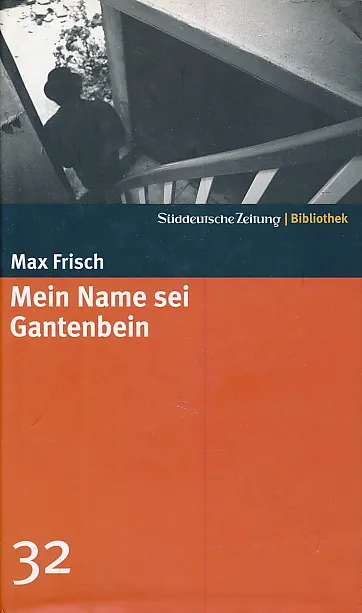 Mein Name sei Gantenbein: Roman