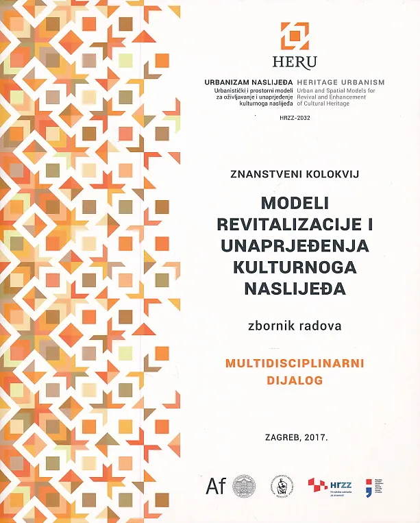 Modeli revitalizacije i unaprjeđenja kulturnoga naslijeđa: zbornik radova