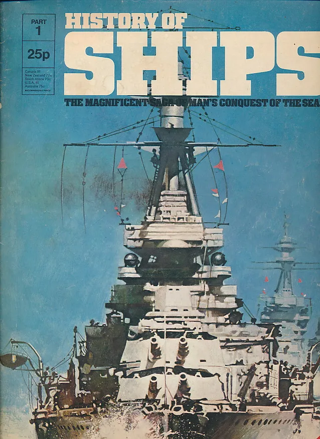 History Of Ships - The Magnificent Saga of man's Conquest of the Seas. Complete Run; Published in 96 weekly parts.