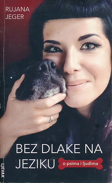 Bez dlake na jeziku : o psima i ljudima