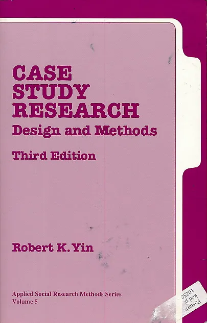 Case Study Research : Design and Methods