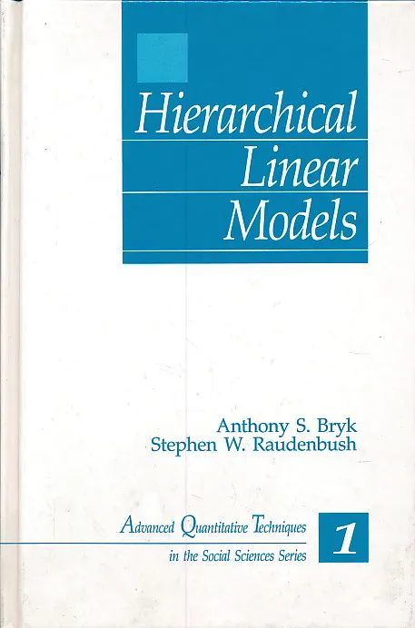 Hierarchical Linear Models : Applications and Data Analysis Methods