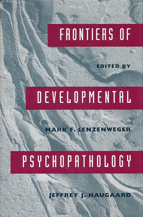 Frontiers of Developmental Psychopathology