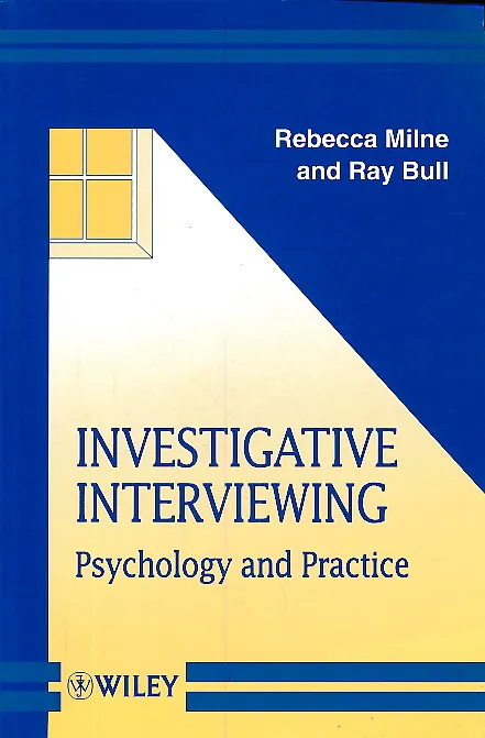 Investigative Interviewing : Psychology and Practice