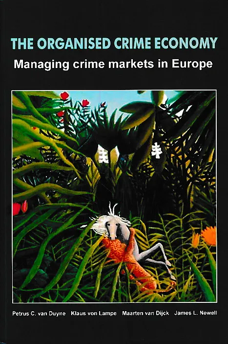 The Organised Crime Economy : Managing Crime Markets in Europe