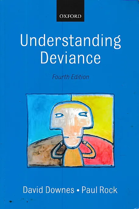 Understanding Deviance : A Guide to the Sociology of Crime and Rule Breaking