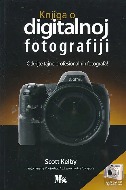 Knjiga o digitalnoj fotografiji : Otkrijte tajne profesionalnih fotografa!