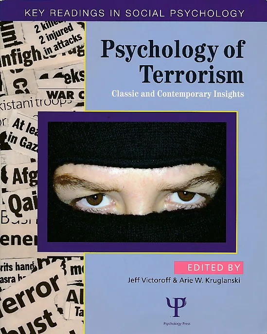 Psychology of Terrorism : Classic and Contemporary Insights