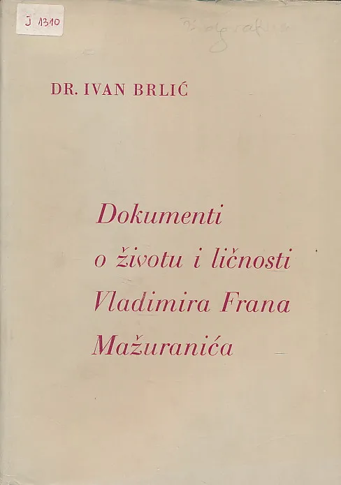 Dokumenti o životu i ličnosti Vladimira Frana Mažuranića