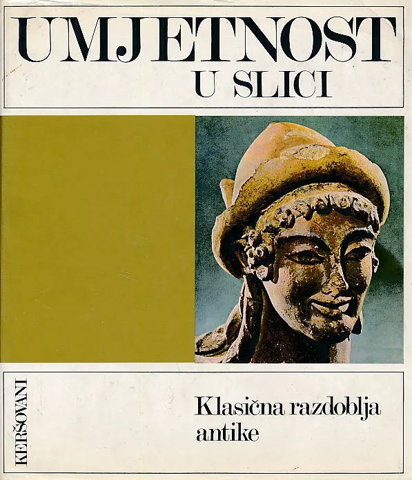 Umjetnost u slici : Klasična razdoblja antike