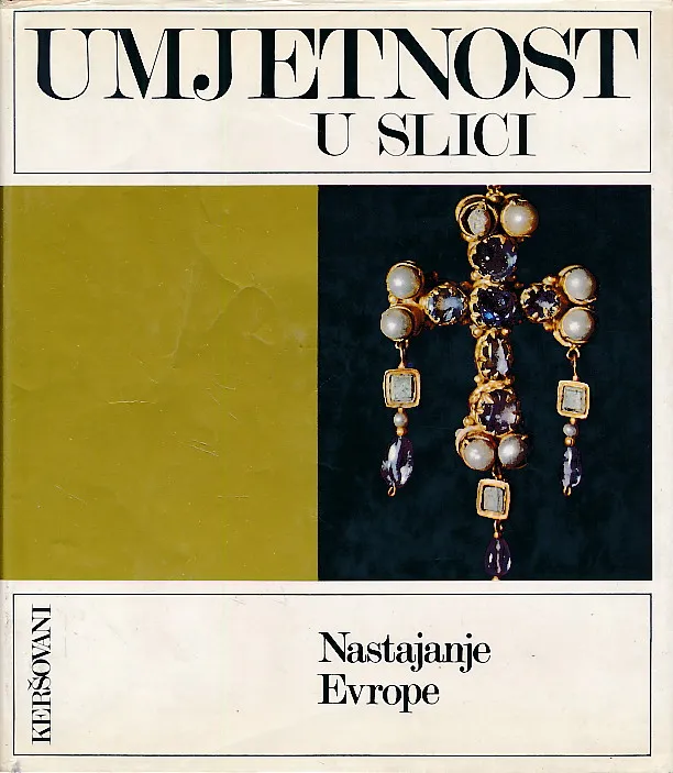 Umjetnost u slici : Nastajanje Evrope