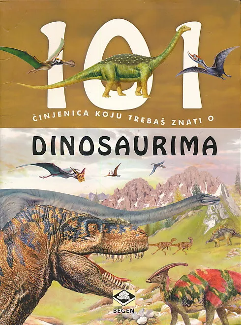 101 činjenica koju trebaš znati o dinosaurima