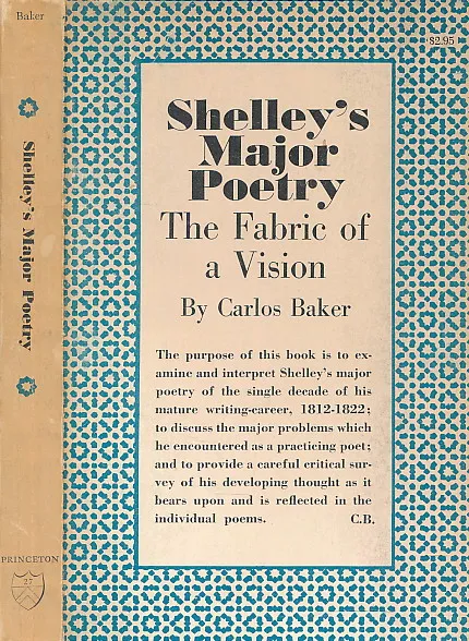 Shelley s Major Poetry: The Fabric of a Vision