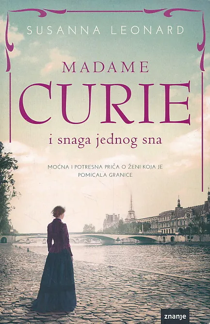 Madame Curie i snaga jednog sna