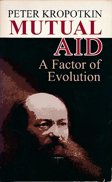 Mutual Aid : A Factor of Evolution