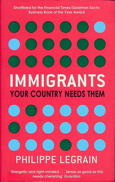 Immigrants : Your Country Needs Them