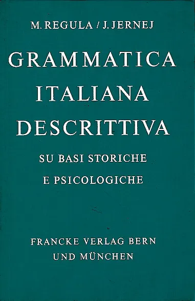 Grammatica italiana descrittiva su basi storiche e psicologiche