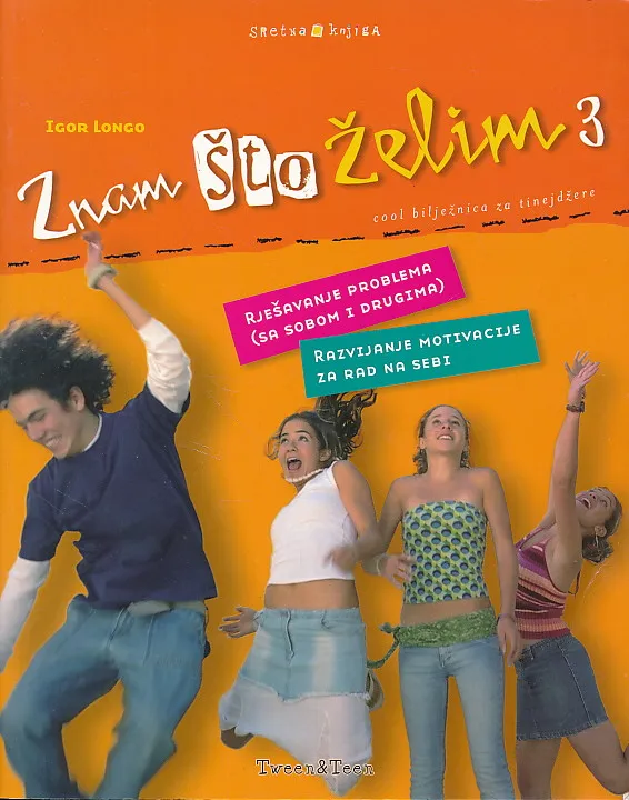 Znam što želim 3 : cool bilježnica za tinejdžere