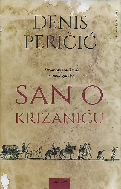 San o Križaniću : (meta)roman o Hrvatu bez granica
