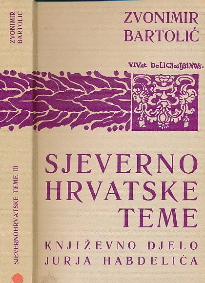 Književno djelo Jurja Habdelića. Sjevernohrvatske teme III.