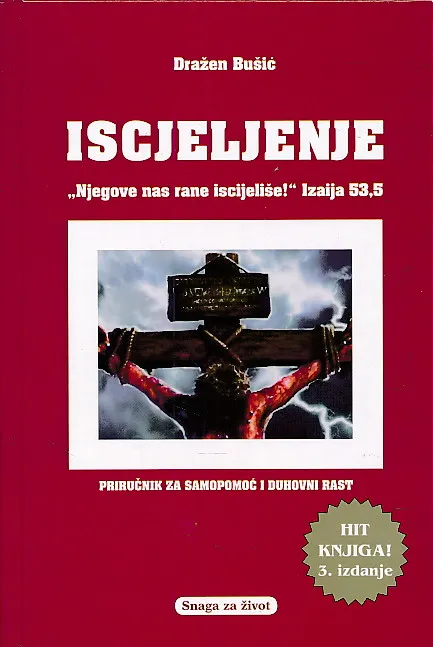 Iscjeljenje : priručnik za samopomoć i duhovni rast