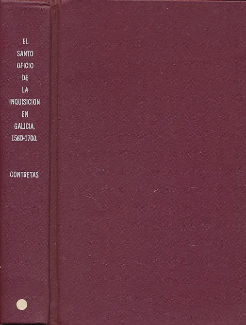 El Santo Oficio de la Inquisición de Galicia