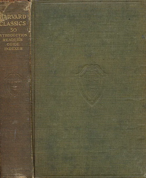 The Harvard Classics : The Editor's Introduction, Reader's Guide, ...