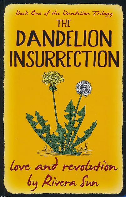 The Dandelion Insurrection