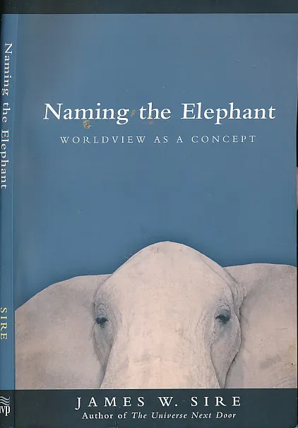 Naming the Elephant: Worldview as a Concept