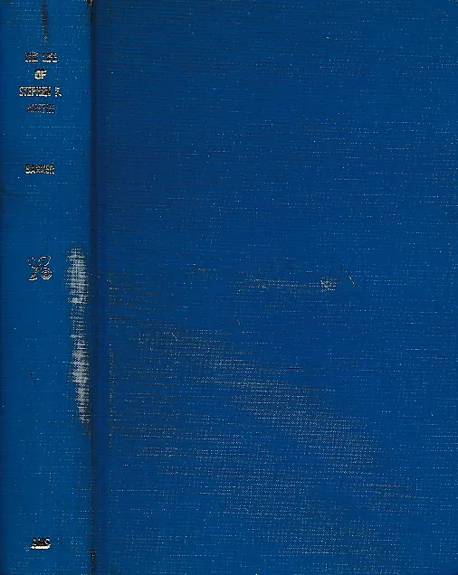 The Life of Stephen F. Austin : Founder of Texas, 1793 - 1836 - A Chapter in the Westward Movement of the ANglo-American People