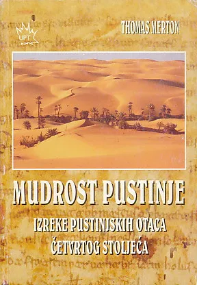 Mudrost pustinje : izreke pustinjskih otaca četvrtog stoljeća