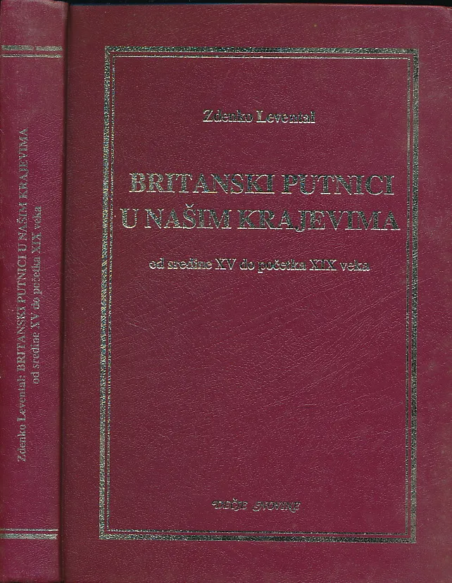 Britanski putnici u našim krajevima od sredine XV do početka XIX veka