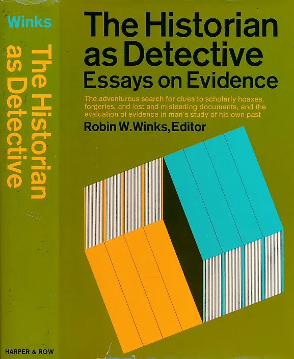 The Historian as Detective: Essays on Evidence