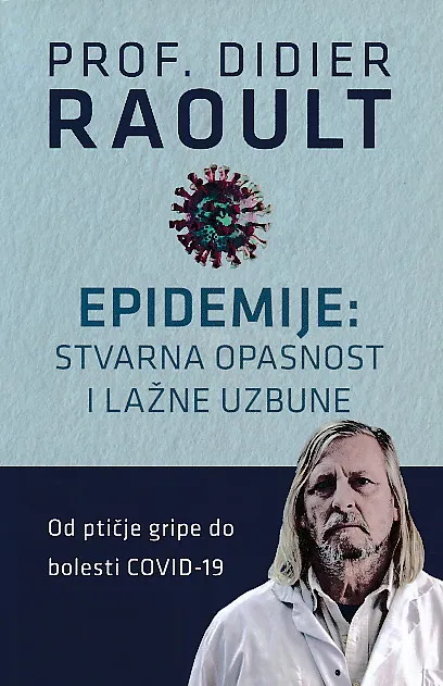 Epidemije : stvarna opasnost i lažne uzbune : od ptičje gripe do bolesti Covida-19
