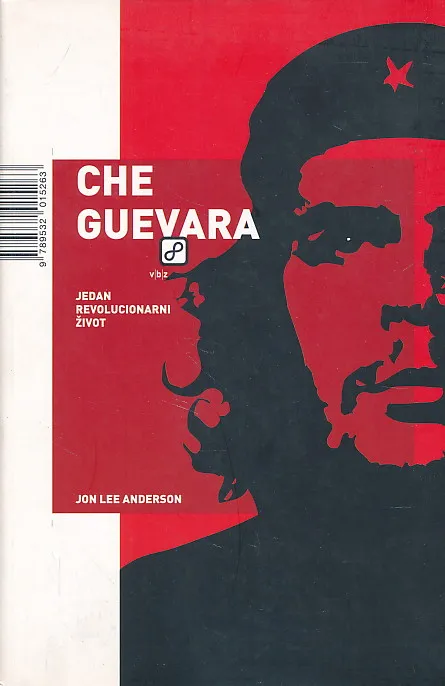 Che Guevara : jedan revolucionarani život