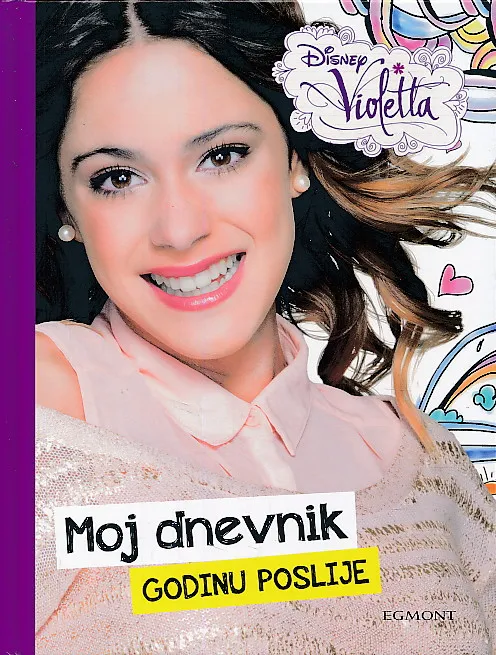 Disney Violetta : Moj dnevnik godinu poslije