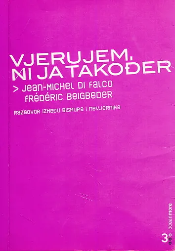 Vjerujem, ni ja također . razgovor između biskupa i nevjernika