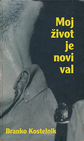 Moj život je novi val : razgovori s prvoborcima i dragovoljcima novog vala