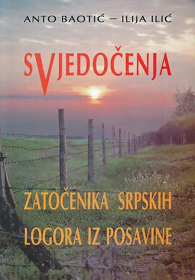 Svjedočenja zatočenika srpskih logora Posavine