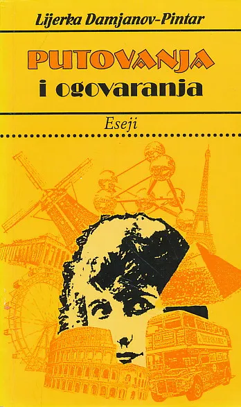 Putovanja i ogovaranja : šest pasoša i jedna putovnica
