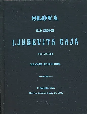 Slova nad grobom Ljudevita Gaja izgovorena Franom Kurelcem