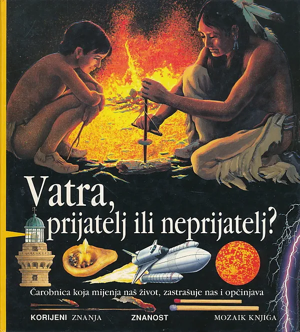 Vatra, prijatelj ili neprijatelj
